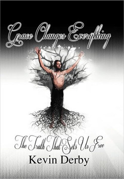 Grace Changes Everything: The Truth That Sets Us Free..... - 9781449755409