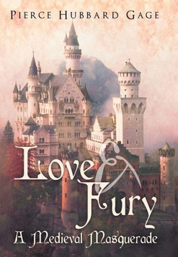 Love & Fury, a Medieval Masquerade - 9781449772970
