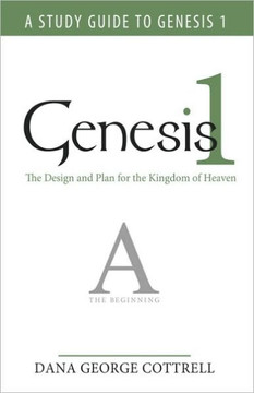 Genesis 1: The Design and Plan for the Kingdom of Heaven - 9781449701970