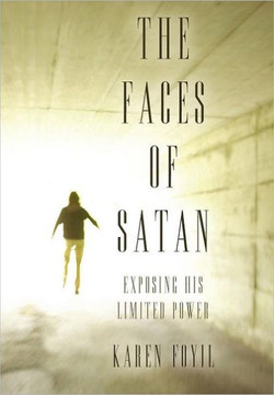 The Faces of Satan: Exposing His Limited Power - 9781449741662