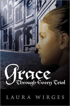 Grace Through Every Trial - 9781449724450