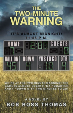 The Two-Minute Warning: It's Almost Midnight! 11:58 P.M. - 9781490802879