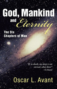 God, Mankind and Eternity: The Six Chapters of Man - 9781449795283