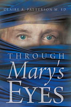 Through Mary's Eyes - 9781449721732