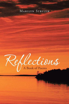 Reflections: A Book of Poems - 9781490814087