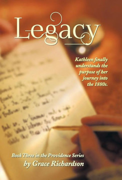 Legacy: Book Three in the Providence Series - 9781449797010