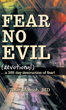 Fear No Evil (Devotional): ...a 365 Day Destruction of Fear! - 9781449799403