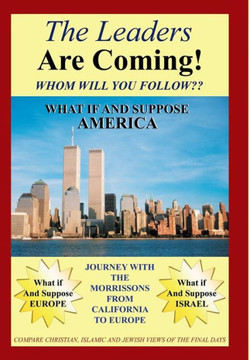 The Leaders Are Coming!: Whom Will You Follow? - 9781449760120