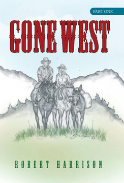 Gone West: Part One - 9781490813721