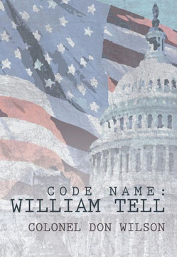 Code Name: William Tell - 9781449784119