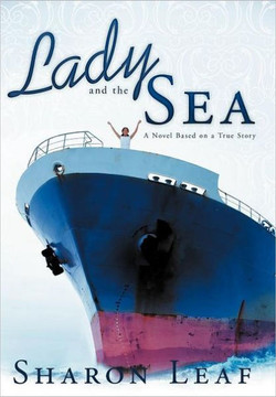 Lady and the Sea: A Novel Based on a True Story - 9781449722715