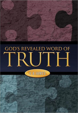 God's Revealed Word of Truth - 9781449714734
