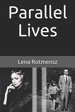 Parallel Lives: The Remarkable Story of a Young Jewish Family Separated by World War II