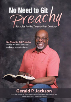 No Need to Git Preachy: Parables for the Twenty-First Century - 9781490802404