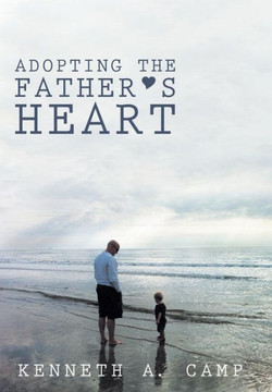 Adopting the Father's Heart - 9781449794880 Adopting the Father's Heart - 9781449794880