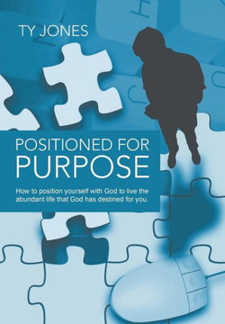 Positioned for Purpose - 9781490811307