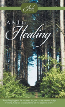A Path to Healing - 9781490802947