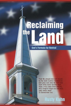Reclaiming the Land: God's Formula for Revival - 9781490814803