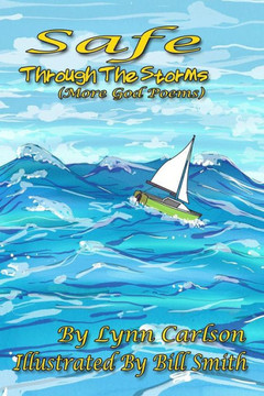 Safe Through The Storms: More God Poems