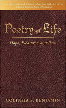 Poetry of Life: Hope, Pleasures, and Pain - 9781449764234