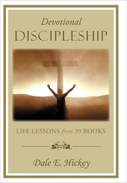 Devotional Discipleship: Life Lessons from 39 Books - 9781449757779