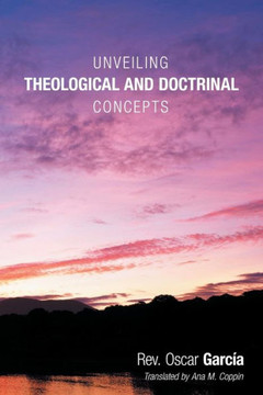 Unveiling Theological and Doctrinal Concepts - 9781449788629