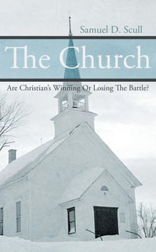The Church: Are Christian's Winning or Losing the Battle?