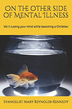 On the Other Side of Mental Illness : Vol II