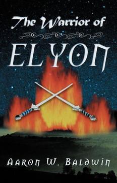 The Warrior of Elyon - 9781449769758