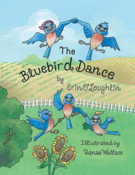 The Bluebird Dance The Bluebird Dance