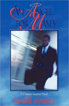 An Angel for Maxey - 9781449702755