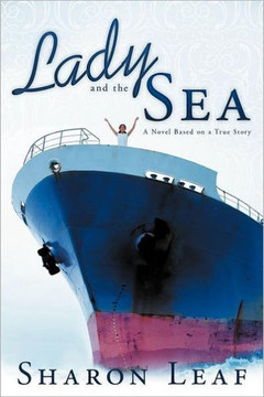 Lady and the Sea: A Novel Based on a True Story - 9781449722708