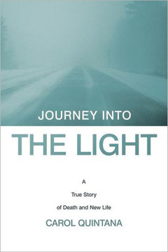 Journey Into the Light: A True Story of Death and New Life - 9781449721978