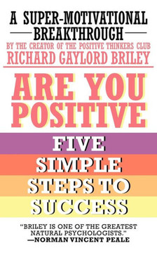 Are You Positive: Five Simple Steps to Success