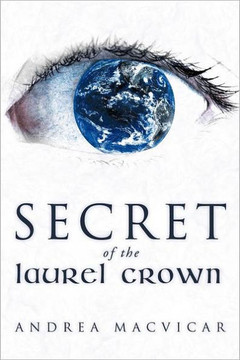 Secret of the Laurel Crown - 9781449722913
