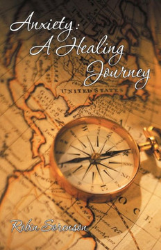 Anxiety: A Healing Journey - 9781449777173