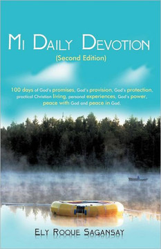 Mi Daily Devotion: 100 Days of God's Promises, God's Provision, God's Protection, Practical Christian Living, Personal Experiences, God's - 9781449767334