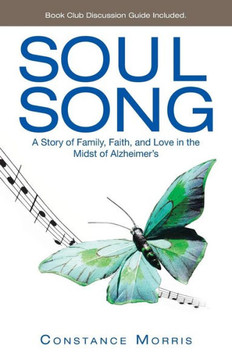 Soul Song: A Story of Family, Faith, and Love in the Midst of Alzheimer's - 9781449788575
