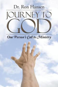 Journey to God: One Person's Call to Ministry - 9781490859842