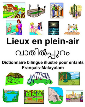 Français-Malayalam Lieux En Plein-Air Dictionnaire Bilingue Illustré Pour Enfants (French Edition)