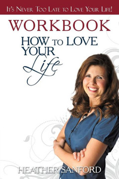 How to Love Your Life: Workbook - 9781449725075