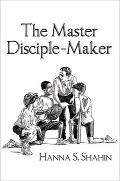 The Master Disciple-Maker - 9781449731304