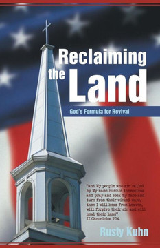 Reclaiming the Land: God's Formula for Revival - 9781490814797
