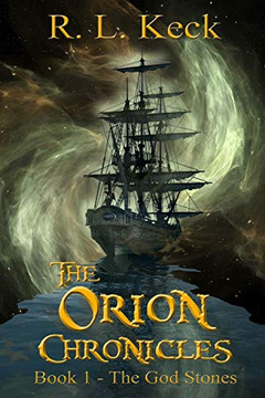 The Orion Chronicles: Book 1 - The God Stones The Orion Chronicles: Book 1 - The God Stones