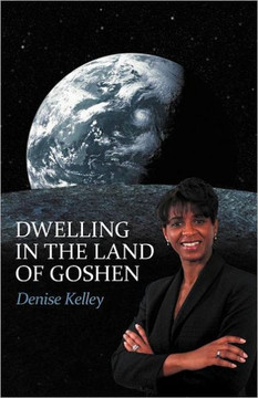 Dwelling in the Land of Goshen - 9781449743260