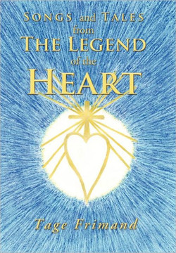 Songs and Tales from the Legend of the Heart - 9781456775582