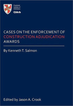 Cases on the Enforcement of Construction Adjudication Awards - 9781449098360