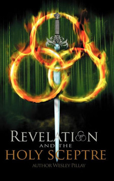 Revelation: And the Holy Sceptre - 9781477233863