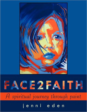 Face2faith: A Spiritual Journey Through Paint