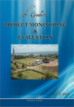 A Guide to Project Monitoring & Evaluation - 9781456784799